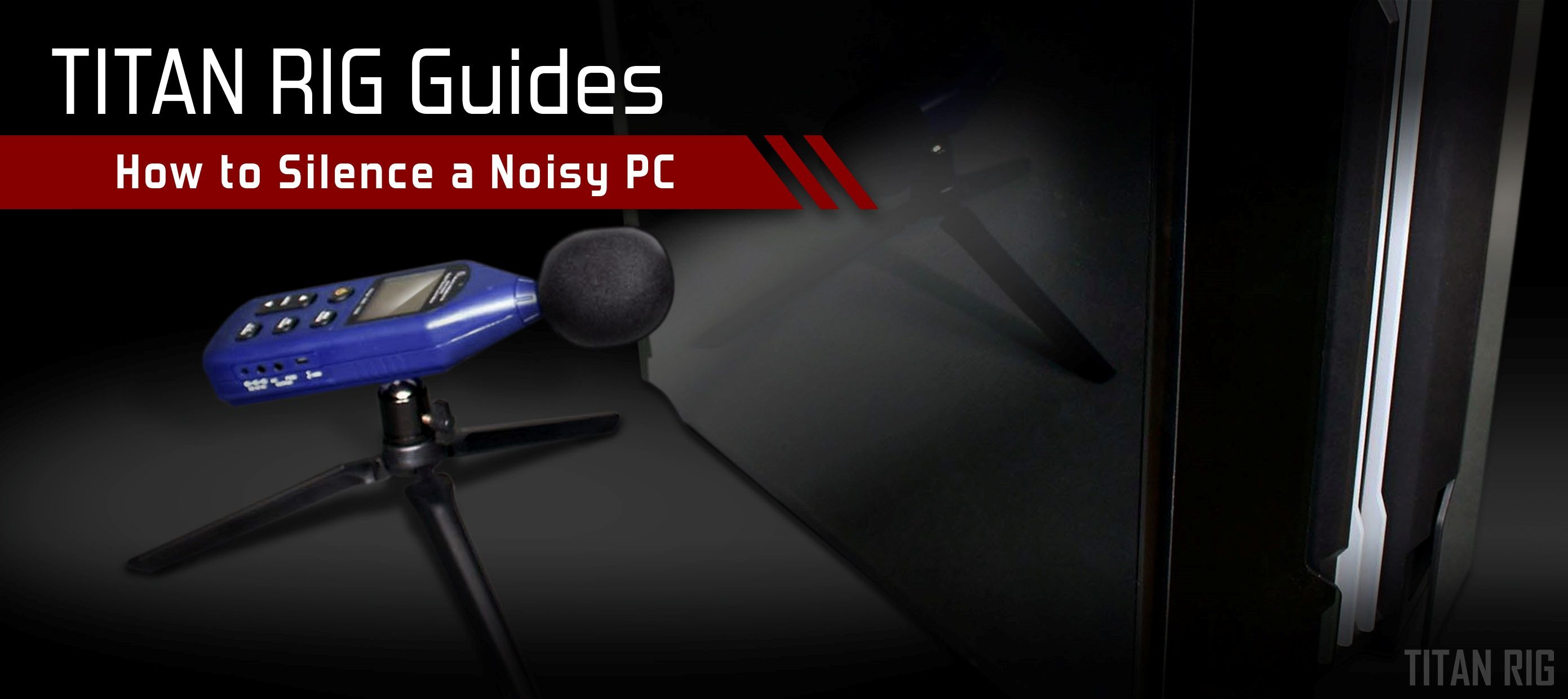 How To Silence A Noisy PC